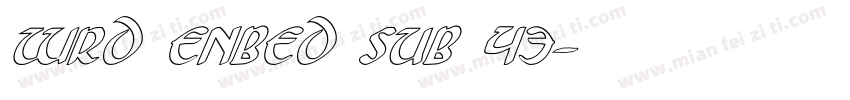 WRD ENBED SUB 43字体转换